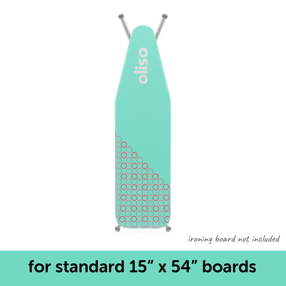 Aqua oliso ironing board cover shown on a standard 15" x 54" ironing board, which is not included with the cover.